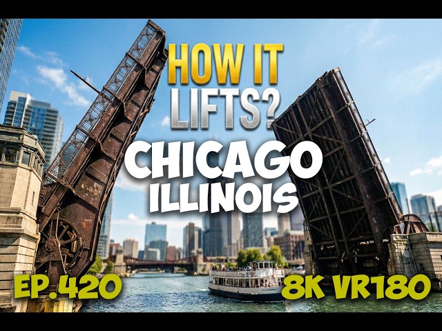 Ep.420 How Chicago Lifts a City: The Mechanical Secrets of the Kupcinet Bridge 8K VR180 3D