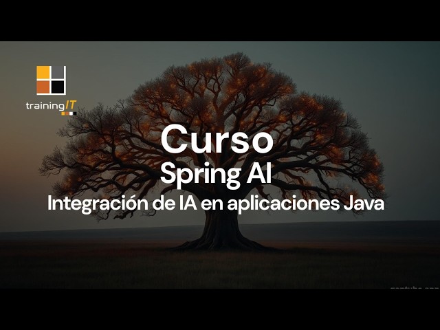 Spring AI: integra IA en tus aplicaciones Java con agentes, RAG y memoria conversacional