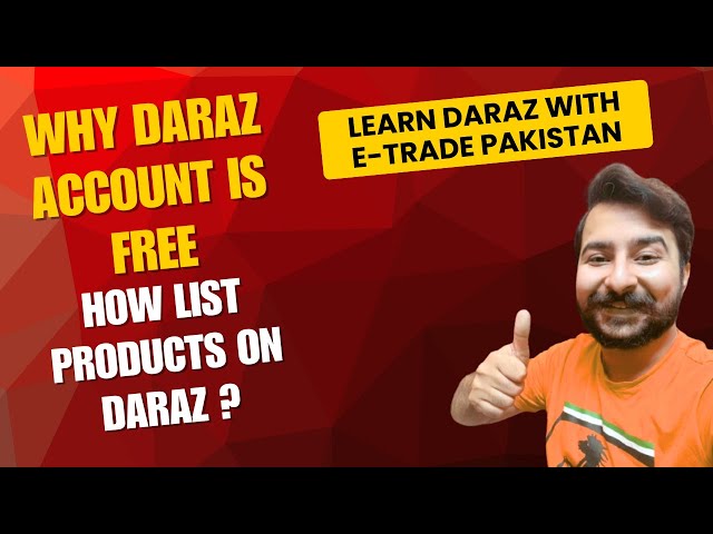 Step-by-Step Guide: How to Start E-Commerce & List Products on Daraz