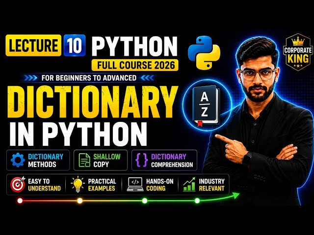 Lecture 10: Dictionary Methods, Shallow Copy & Dictionary Comprehension | Python Full Course 2026