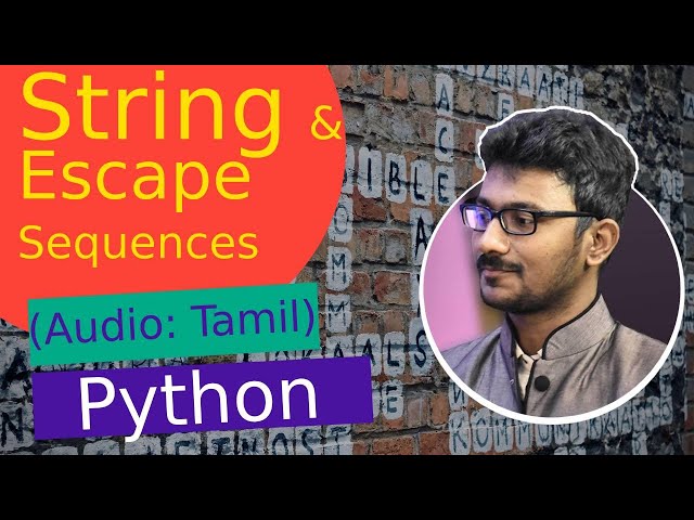 [Tamil] Python String & Escape Sequences in Tamil (Python Course in Tamil)