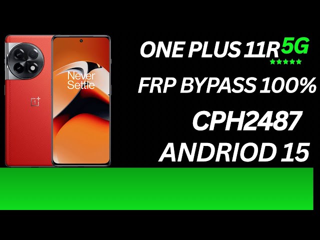 ONEPLUS 11R 5G ANDRIOD 15 FRP Bypass Done 👍