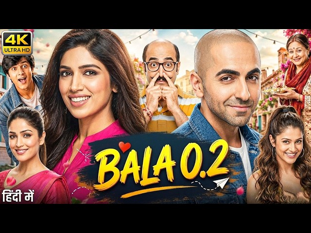 Bala 0.2 - Full Comedy Movie | Ayushmann , Yami Gautam & Bhumi | Bollywood Comedy Movie 2026