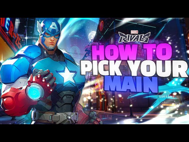 How To Pick Your Main In MARVEL RIVALS