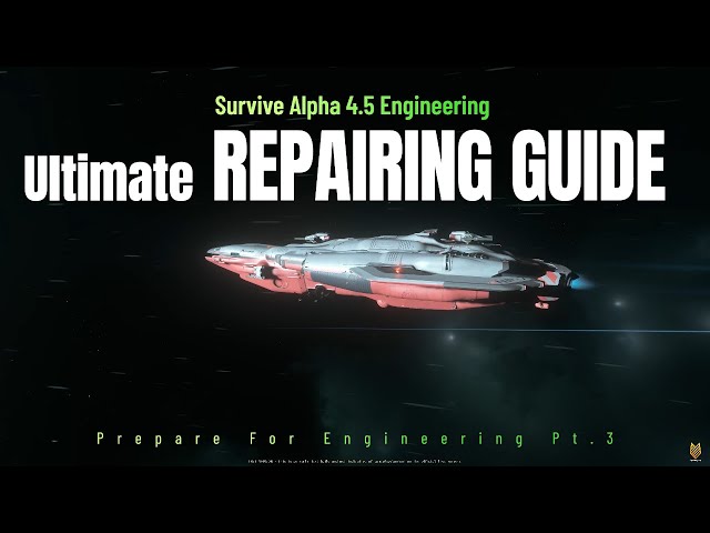 4.5 Ultimate Repairing Guide To Survive The Engineering Patch | Prepare For Engineering Pt.3