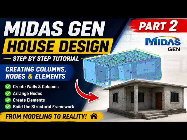 The MIDAS Gen House Design | Part 2: Creating Wall Openings, Floors & Rooms