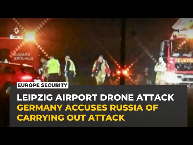 Germany accuses Russia of failed August drone attack on Leipzig airport