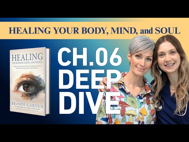 Healing Your Body, Mind & Soul: Creating Your Conscious Business (Chapter 6 Deep Dive)