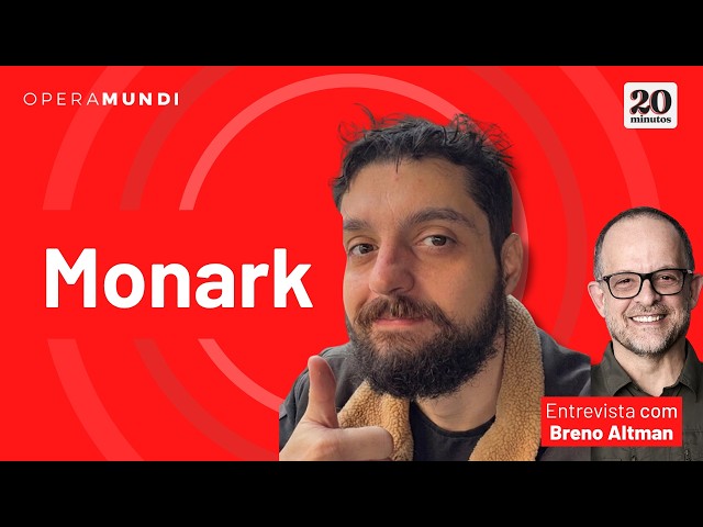 MONARK | O podcaster conta suas verdades | 20 MINUTOS