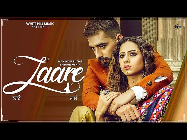 Laare Song || Maninder Buttar || Shargun Mehta || Jaani || Latest Punjabi Song New Hindi Songs 2019