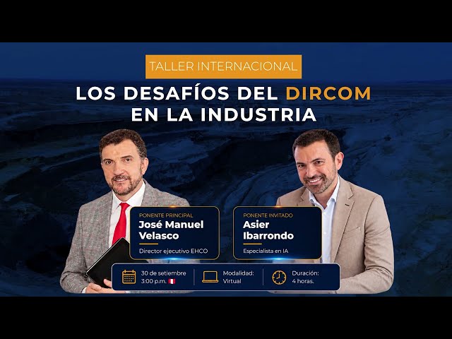 Los desafíos del DIRCOM en la industria | Taller internacional gratuito