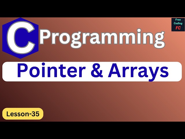C Pointers and Arrays | C Programming Tutorial |C Programming for Beginners | Learn C| L-35|