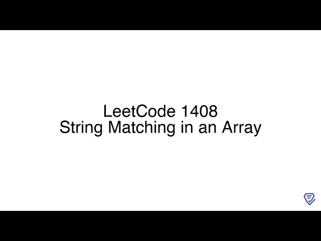 LeetCode 1408: String Matching in an Array