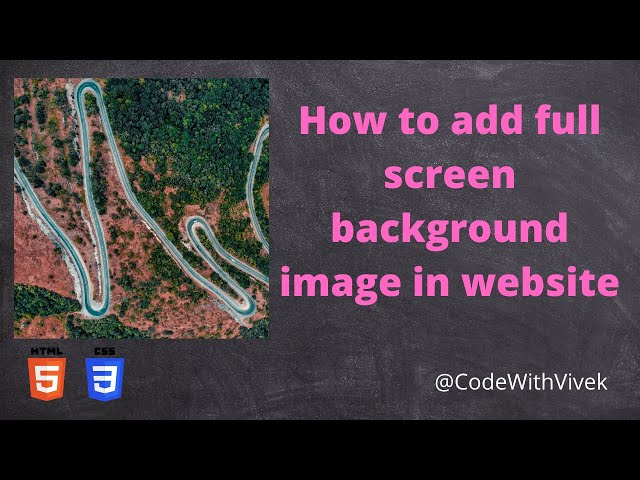 How to add Full screen background image in website || Add Background Image to website using HTMLCSS