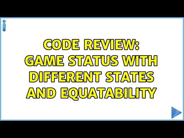 Code Review: Game status with different states and equatability (4 Solutions!!)