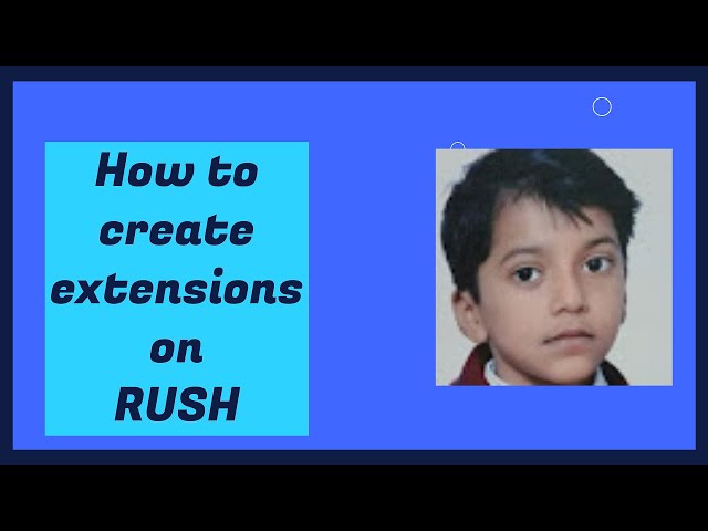 How to make extension on rush (.aix)