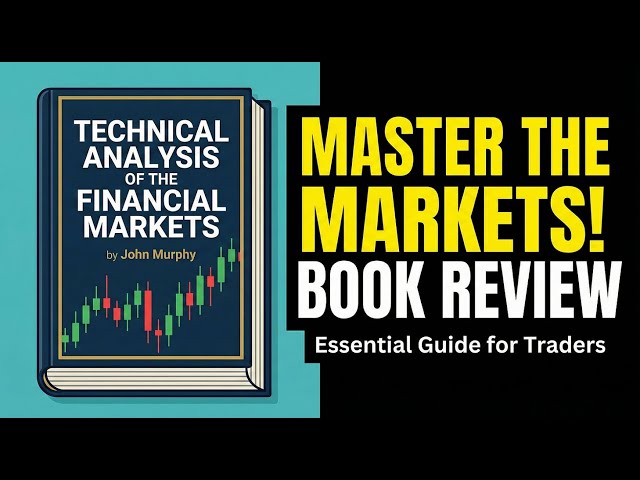 John Murphy Technical Analysis Book Summary | Price Action, Indicators & Chart Patterns