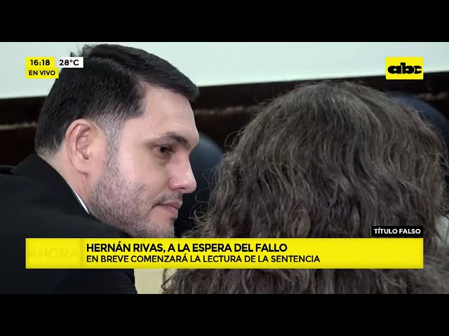 SENTENCING OF HERNÁN RIVAS