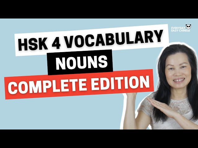 HSK 4 Vocabulary List WITH EXAMPLES - Nouns Edition