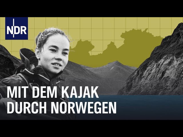 Outdoor-Liebe: Mit dem Kajak durch Norwegen | Young Adventurers | NDR Doku