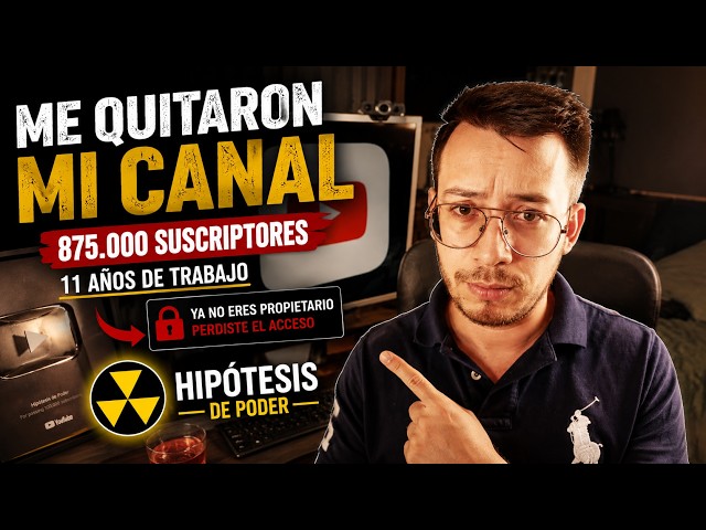 Me robaron Hipótesis de Poder: qué pasó con mi canal