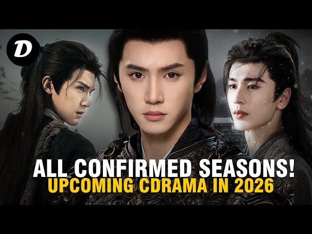 Todos los dramas chinos que regresan en 2026 (¡Todas las temporadas confirmadas!) | Próximos dramas