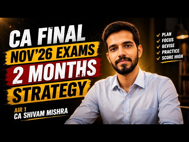 CA Final Nov 26 Planner & Strategy | 2 Months | AIR 1 CA Shivam Mishra