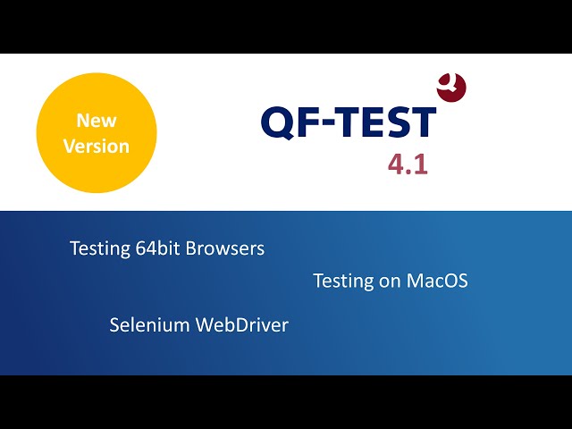 Features QF-Test 4.1 - More browsers via Selenium WebDriver, MacOS support, further new features