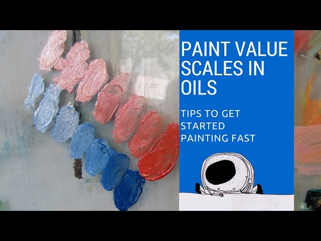 Paint With Oil. Learning basic value scales,  setting up a palette, and mixing oil paints