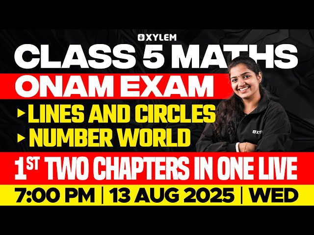 Class 5 Maths | Lines & Circles + Number World – 1st Two Chapters in One Live! | Xylem Class 5