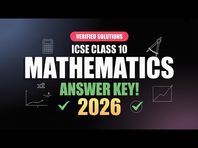 Mathematics | Maths 2026 ICSE Class 10 | Answer key | @iamutkarsh9 