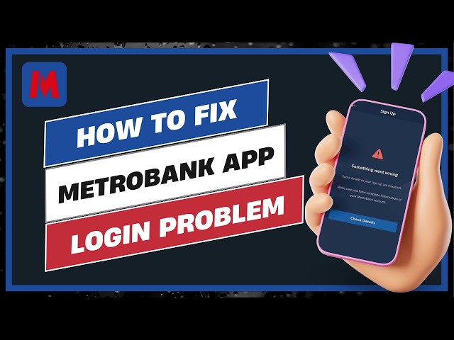 How To Fix Metrobank App Login Problem !