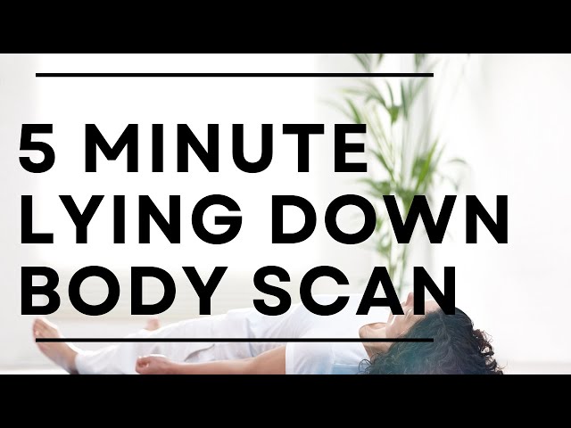 5 Minute Body Scan Meditation, Lying Down