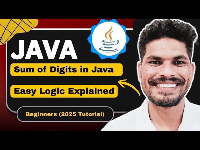 Sum of Digits in Java | Easy Logic Explained for Beginners (2025 Tutorial)