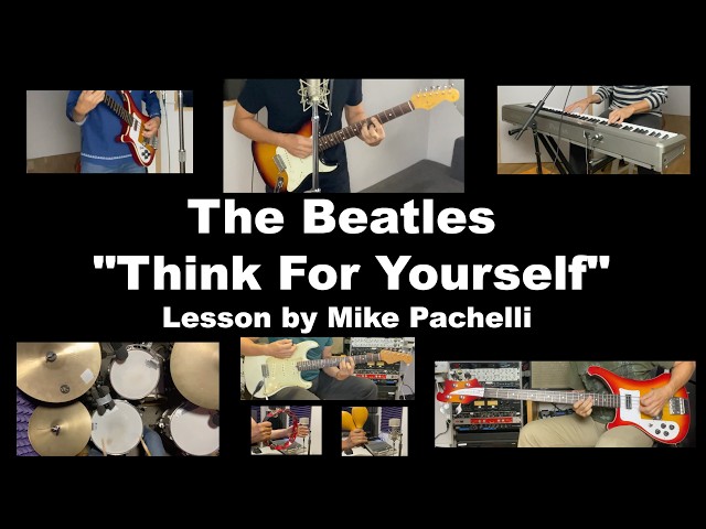 The Beatles - Think For Yourself LESSON by Mike Pachelli