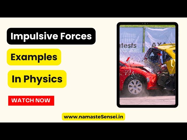 3 Impulsive Forces Examples In Physics | Impulse Examples In Daily Life