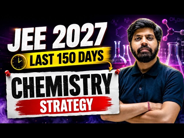 Score 99%ile in 150 Days | Chemistry GAMEPLAN 🎯| eSaral | JEE 2027