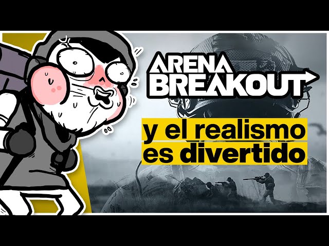 Arena Breakout es demasiado realista
