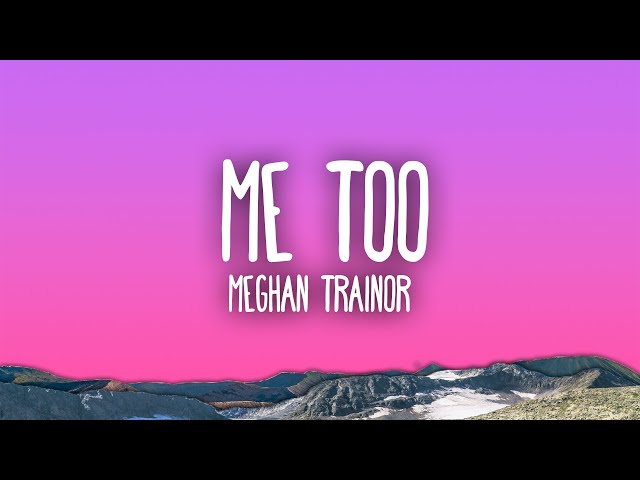 Meghan Trainor - Me Too