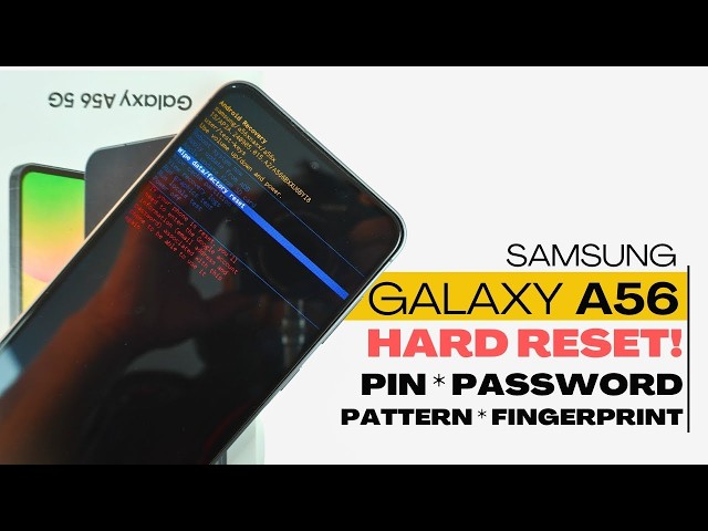 How To Hard Reset Samsung Galaxy A56 | Remove Screen Lock | Fingerprint - Password - PIN - Pattern