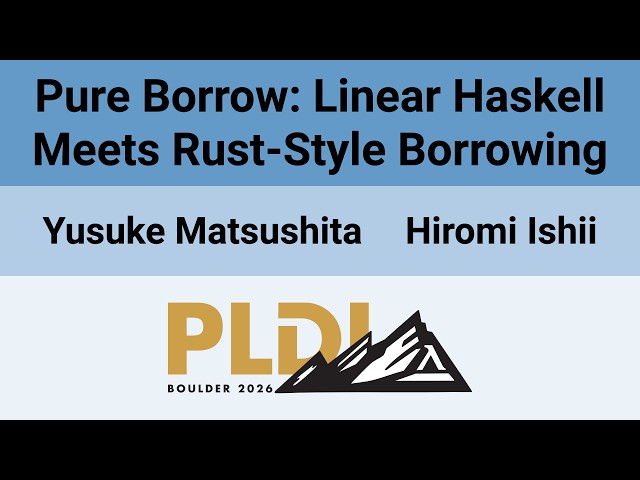 [PLDI'26] Pure Borrow: Linear Haskell Meets Rust-Style Borrowing