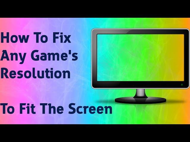 [TUTORIAL]How To Fix Any Game Resolution To Fit The Screen [HD][It does not work at all games.]