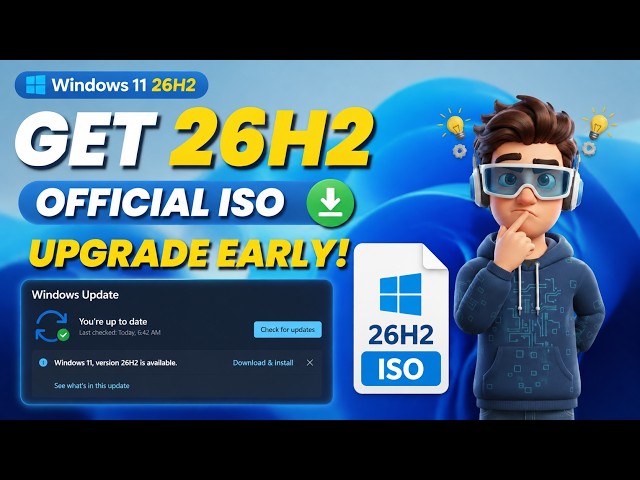 💥Download Windows 11 26H2 Official ISO & Upgrade Early