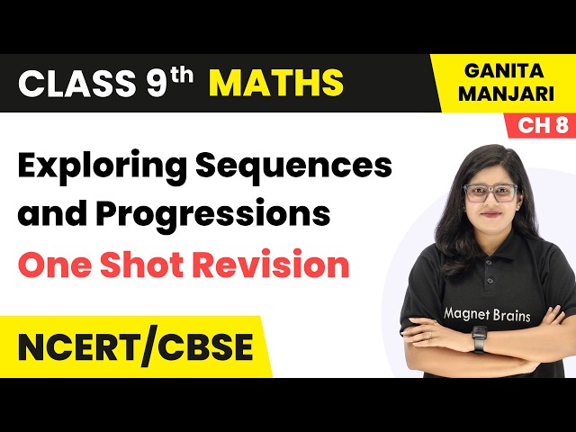 Exploring Sequences and Progressions - One Shot Revision | Class 9 Maths (Part 1) | Ch 8 | CBSE