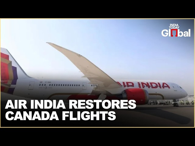 Air India Restores Toronto Flights and Launches Mumbai Route | Big Boost for Canada Travelers