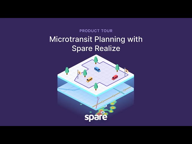 Introducing a better way to plan microtransit: Spare Realize product tour