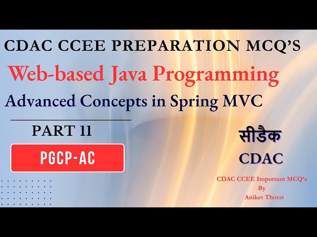 CDAC | PGCP-AC | CCEE Preparation MCQ's | WJP | Advanced Concepts in Spring MVC | Part 11