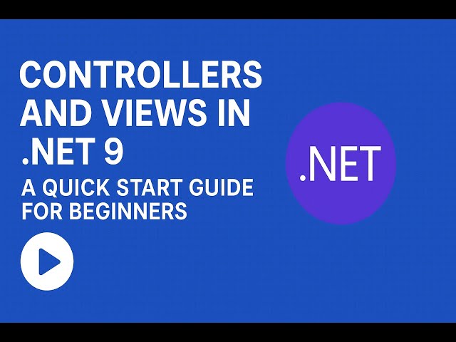 Controllers and Views in .NET 9: A Quick Start Guide for Beginners