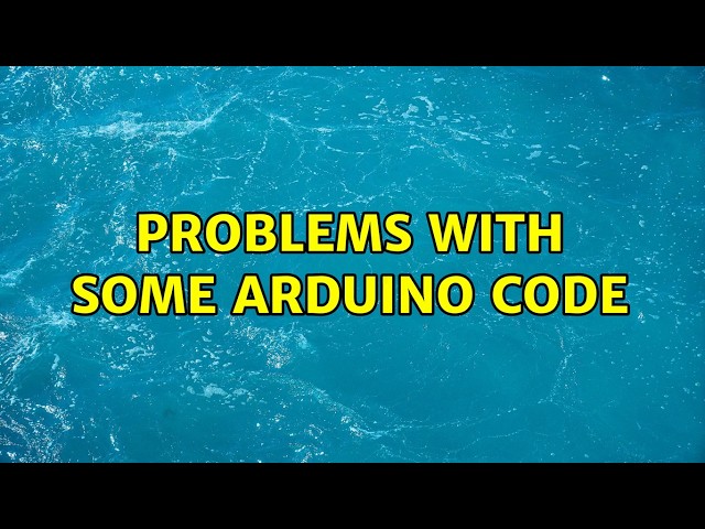 Problems with some Arduino code