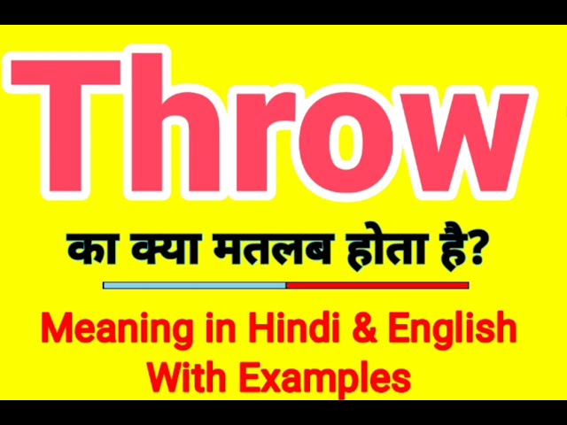 Throw meaning in Hindi | Throw ka kya matlab hota hai | Daily use English words